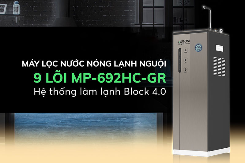 Máy lọc nước Nóng Lạnh Nguội 9 lõi MP-692HC-GR sử dụng công nghệ làm lạch Block